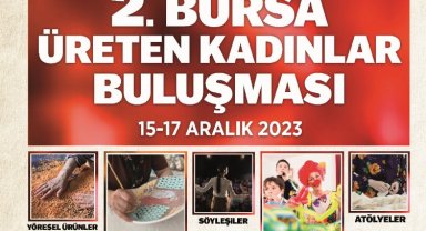Bursa'nın üreten kadınları buluşuyor