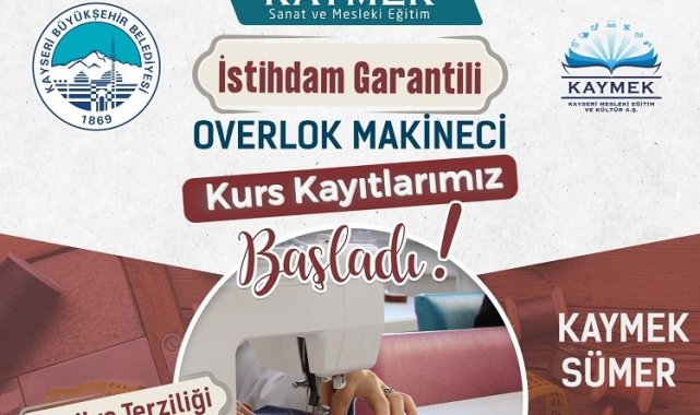 Kayseri Büyükşehir'den istihdam garantili overlok kursu