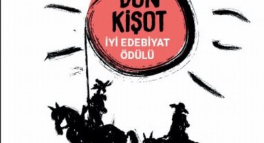 Don Kişot İyi Edebiyat Ödülü Yarışması'nın finalistleri belli oldu