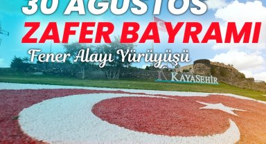 30 Ağustos Zafer Bayramı dolayısıyla fener alayı yürüyüşü düzenlenecek