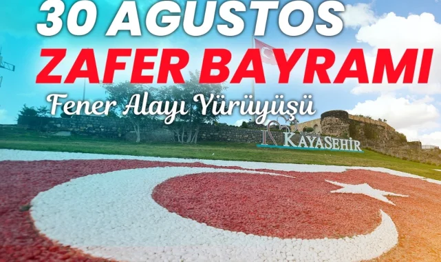 30 Ağustos Zafer Bayramı dolayısıyla fener alayı yürüyüşü düzenlenecek