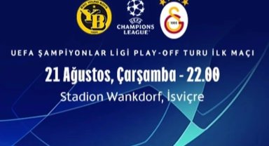 Galatasaray, UEFA Şampiyonlar Ligi Play-Off Turu'nda Young Boys ile karşılaşıyor