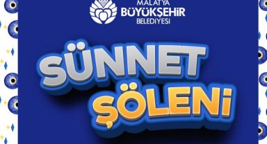 Malatya Büyükşehir Belediyesi sünnet şöleni düzenliyor