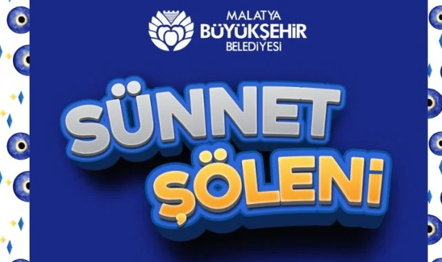 Malatya Büyükşehir Belediyesi sünnet şöleni düzenliyor