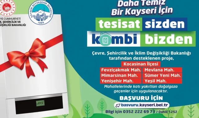 Kayseri Büyükşehir'den çevre dostu proje: 'Tesisat sizden, kombi bizden'