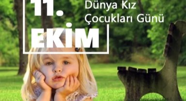 "Kız çocukları toplumsal ilerlemenin anahtar unsuru"