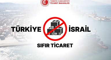 İsrail ile ticareti durdurma sürecine kapsamlı rapor