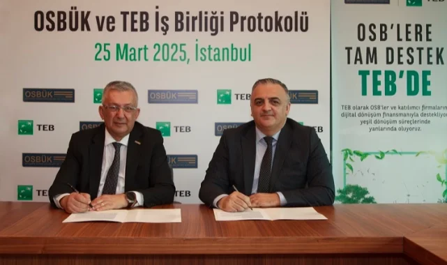 TEB ve OSBÜK'ten sürdürülebilirlik ve dijital dönüşüm için iş birliği