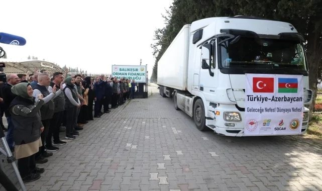 Türkiye'nin 100 bin fidanı Azerbaycan'a gönderildi