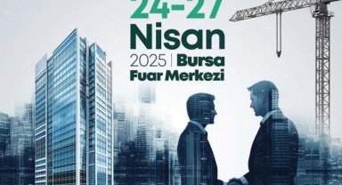 Yapı ve yaşam fuarı Bursa'da kapılarını açıyor