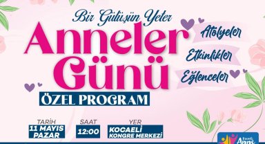 Kocaeli Büyükşehir'den annelere özel program