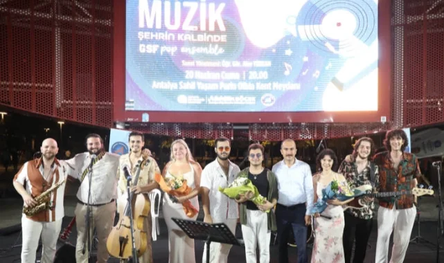 Akdeniz akşamları 'Müzik Şehrin Kalbinde' konseriyle renkleniyor