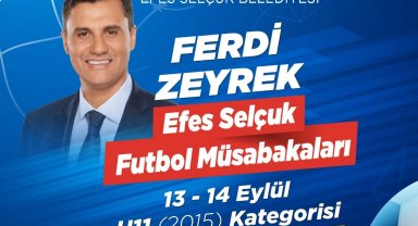 Ferdi Zeyrek Efes Selçuk Futbol müsabakaları başlıyor