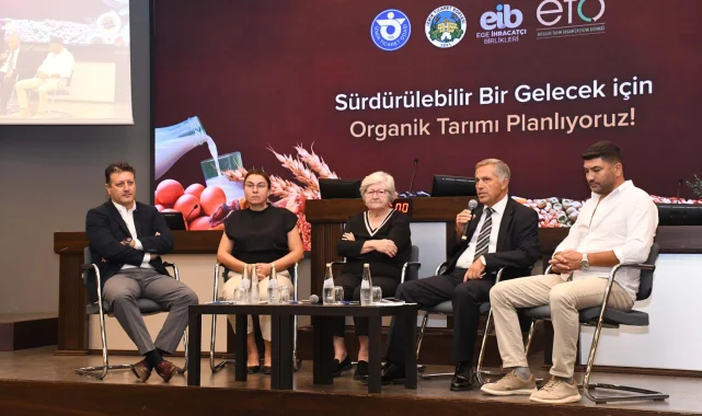 Organik tarımda gelecek vizyonu İzmir'de konuşuldu