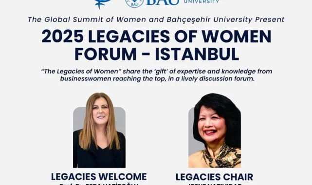 2026 Küresel Kadın Zirvesi'ne giden yolda ilk adım "Legacies of Women Forum" ile atılıyor