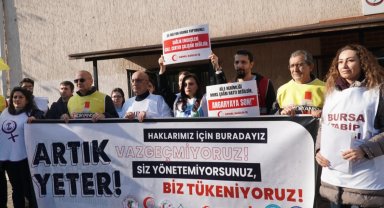 Bursa'da sağlık emekçileri hakları için sokakta!