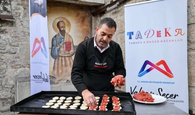Mersin Büyükşehir, Tarsus gastronomisini geleceğe taşıyor