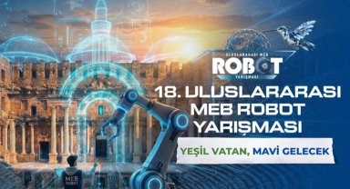 MEB'den 18'inci Uluslararası Robot Yarışması hazırlığı