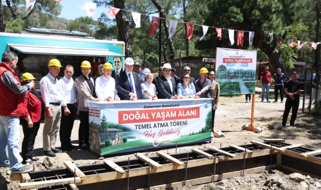 Muğla Dalaman'da Doğal Yaşam Alanı temeli atıldı