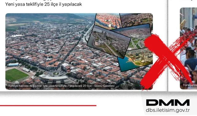 İletişim'den açıklama geldi... 25 yeni il kurulacak mı?