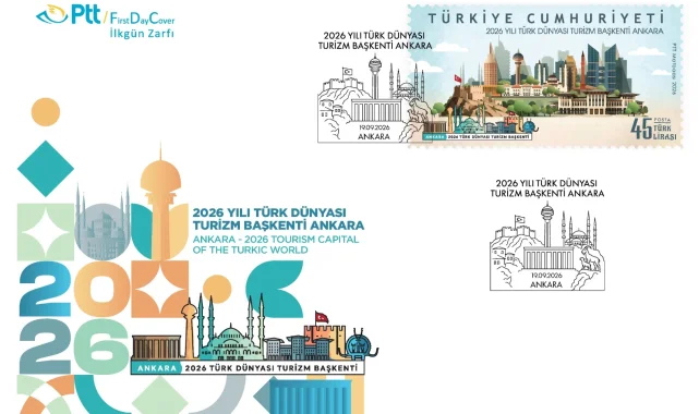 PTT'den "2026 Yılı Türk Dünyası Turizm Başkenti Ankara" konulu ilkgün zarfı