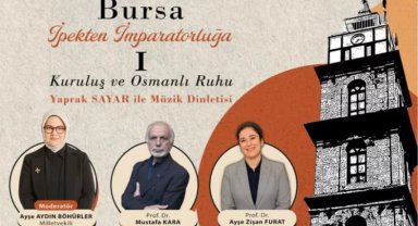 Bursa'nın 700 yıllık mirası konuşulacak