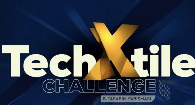 TECHXTILE Challenge'da başvuru süresi uzatıldı