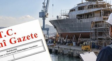 Tersane ve tekne imal tesislerine yeni yükümlülükler... İşletme izinleri 5 yıla kadar verilecek