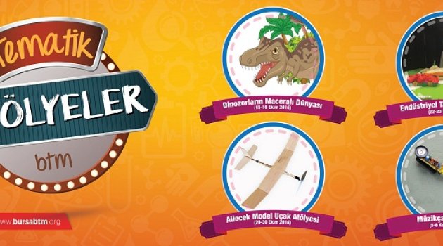 BTM'de tematik atölyeler başlıyor