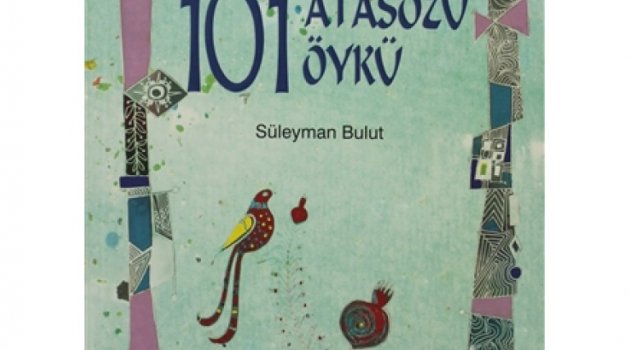 Çocuklar atasözlerini öykülerle öğrenecek