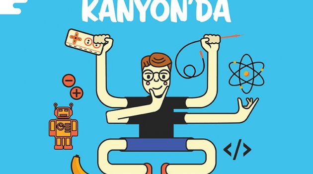 Geleceğin mucitleri Kanyon'da buluşuyor